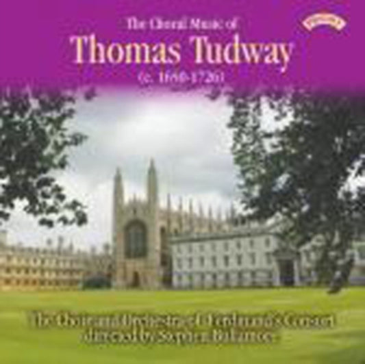 The Choral Music of Thomas Tudway
