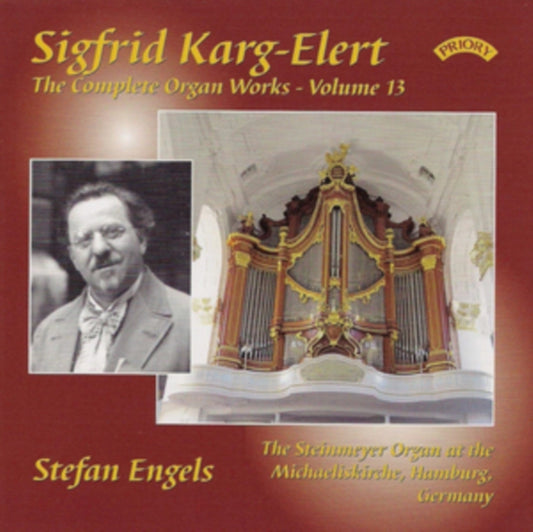 Sigfrid Karg-Elert: The Complete Organ Works