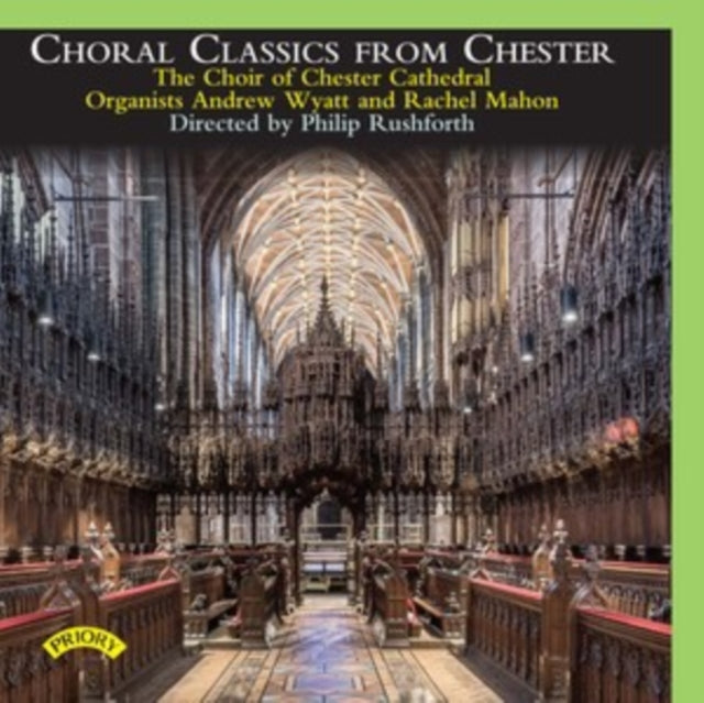 The Choir of Chester Cathedral: Choral Classics from Chester