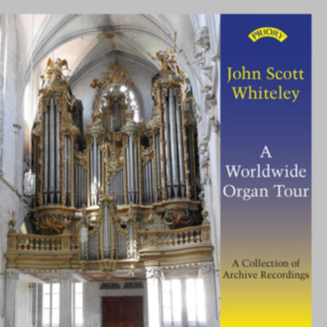 John Scott Whiteley: A Worldwide Organ Tour
