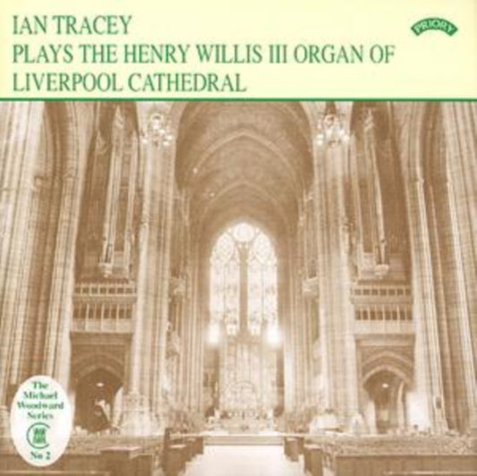 Henry Willis Iii Organ of Liverpool Cathedral, The (Tracey)