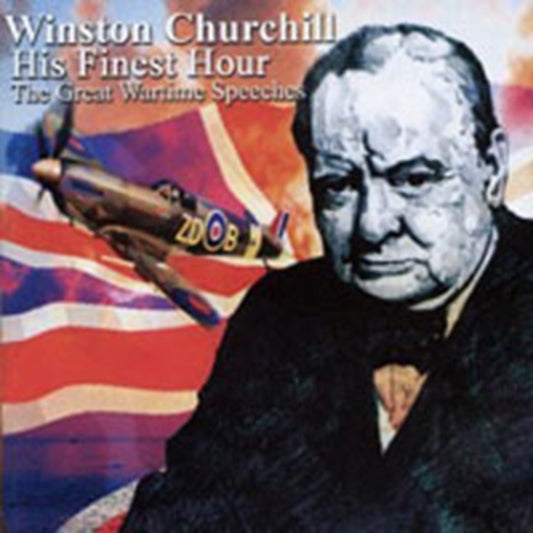 His Finest Hour - The Wartime Speeches