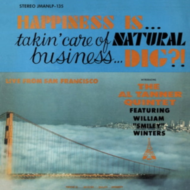 Happiness Is... Takin' Care of Natural Business... Dig?