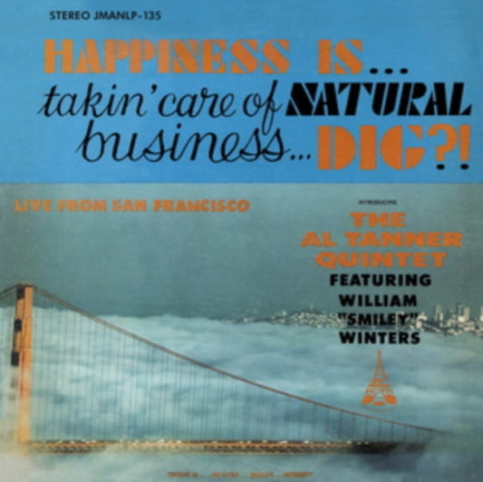 Happiness Is... Takin' Care of Natural Business... Dig?