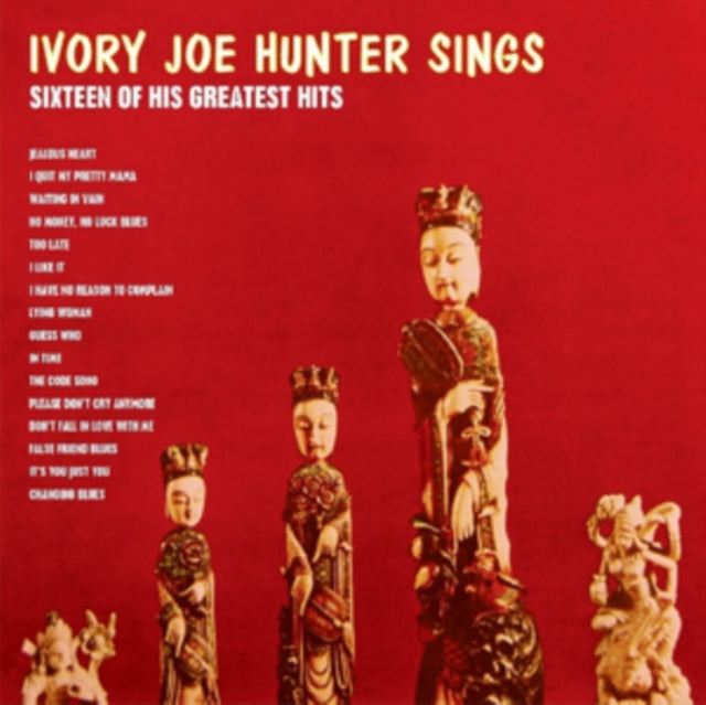 Ivory Joe Hunter Sings Sixteen of His Greatest Hits