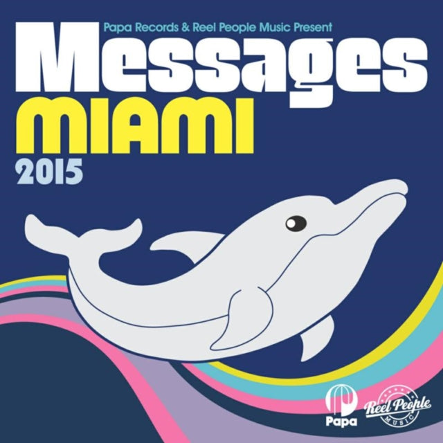 Papa Records & Reel People Music Present Messages Miami 2015