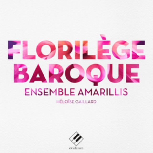 Ensemble Amarillis: Florilège Baroque