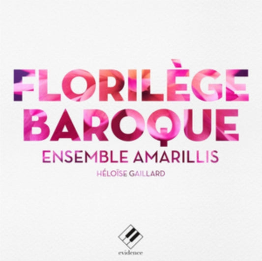Ensemble Amarillis: Florilège Baroque