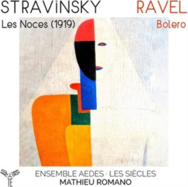 Stravinsky: Les Noces (1919)/Ravel: Bolero