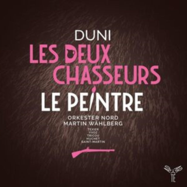 Duni: Les Deux Chasseurs/Le Peintre