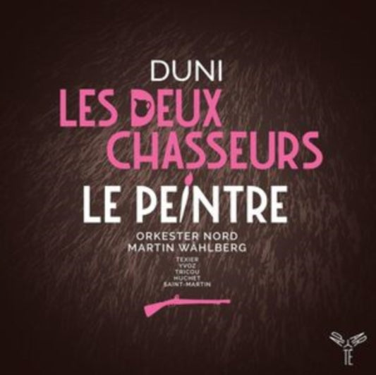 Duni: Les Deux Chasseurs/Le Peintre
