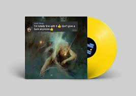 Im Totally Fine With It Dont Give A Fuck Anymore (Emoji Yellow Vinyl) (Indies)