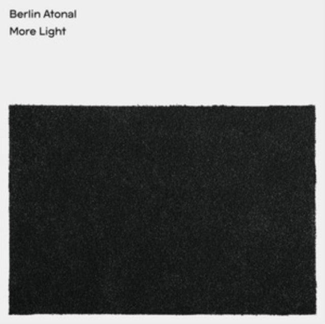 Berlin Atonal - More Light