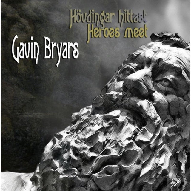 Gavin Bryars: Hovdingar Hittast