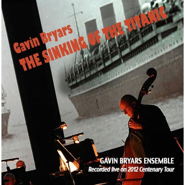 Gavin Bryars: The Sinking of the Titanic