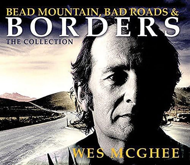 Bead Mountain, Bad Roads and Borders