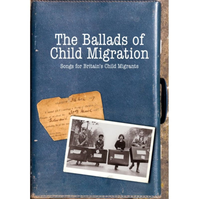 The Ballads of Child Migration