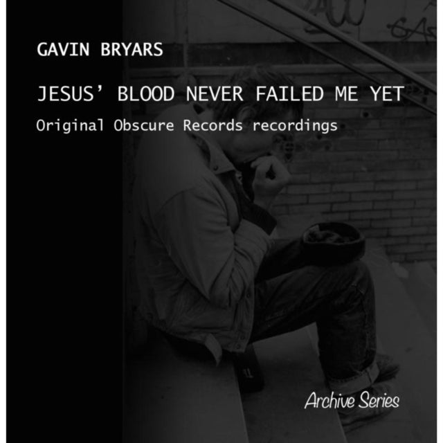 Gavin Bryars: Jesus' Blood Never Failed Me Yet