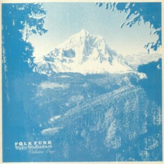 Folk Funk & Trippy Troubadours  Volume One