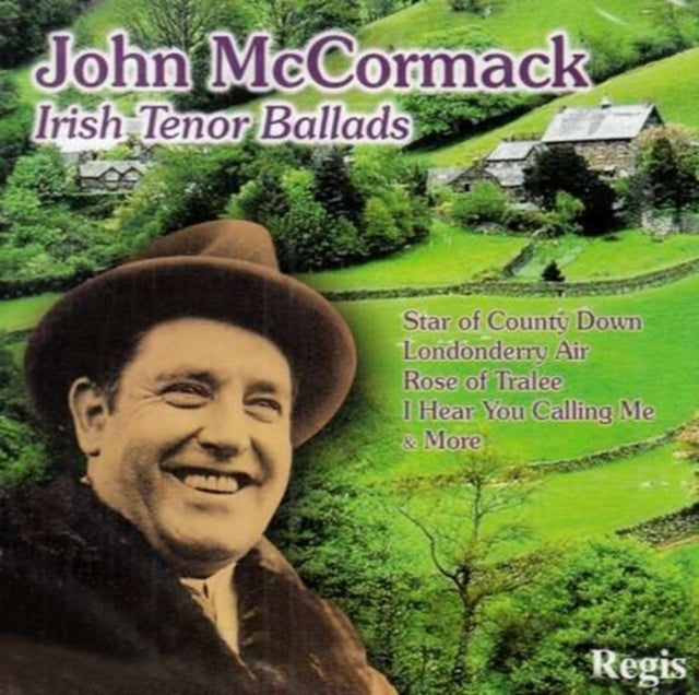 John McCormack: Irish Tenor Ballads