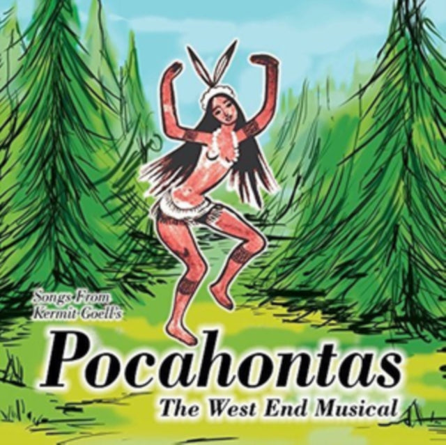 Songs from Kermit Goell's Pocahontas