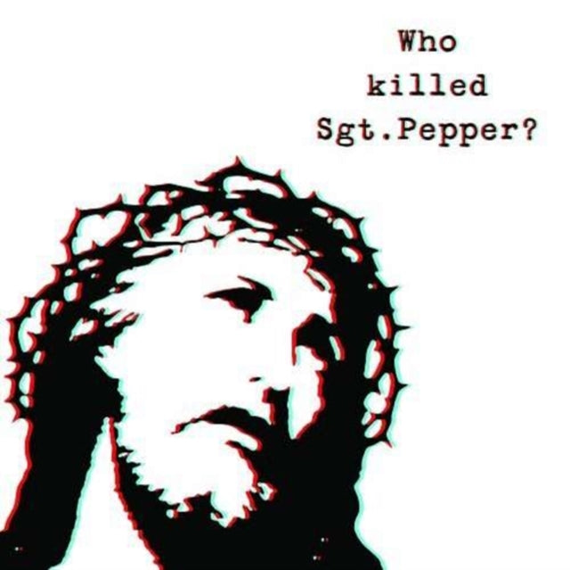 Who Killed Sgt Pepper