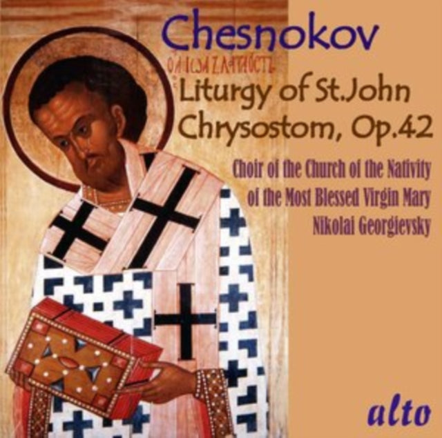 Chesnokov: Liturgy of St. John Chrysostom, Op. 42