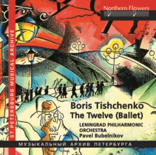 Boris Tishchenko: The Twelve (Ballet)