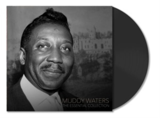 Muddy Waters - The Essential Collection