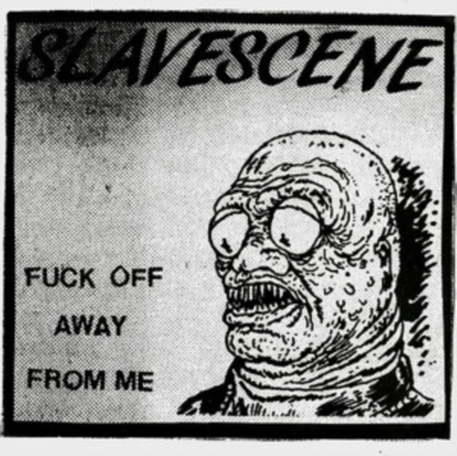 Fuck Off Away from Me/Shit Gait