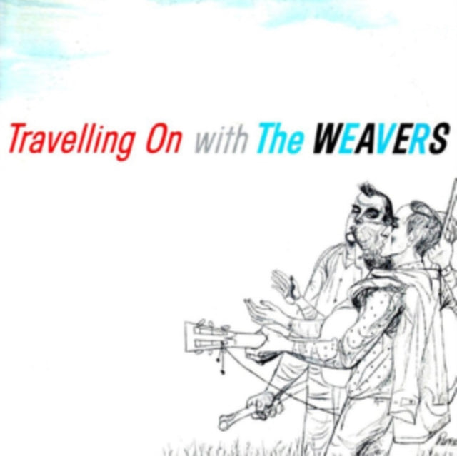 Travelling On With the Weavers