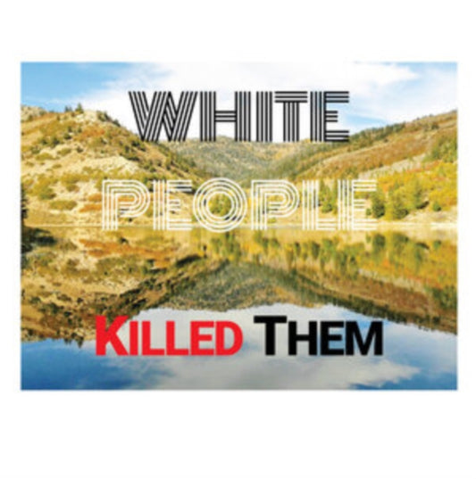 White People Killed Them