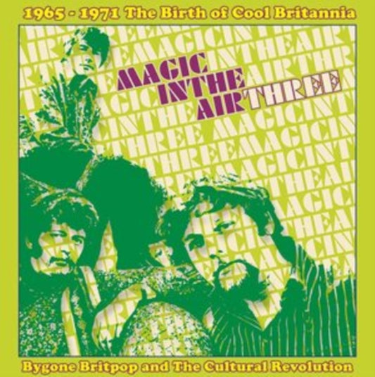 Magic in the Air Three - 1965-1971 the Birth of Cool Britannia