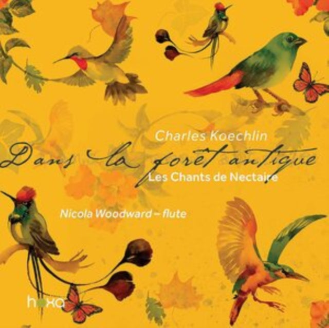Charles Koechlin: Les Chants De Nectaire
