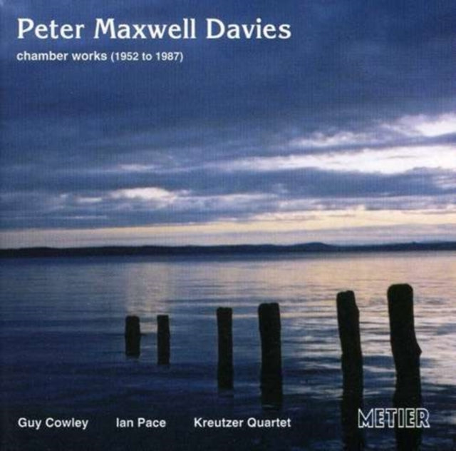 Chamber Works 1952 - 1987 (Pace, Cowley, Kreutzer Quartet)