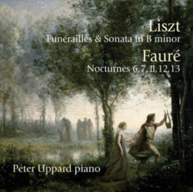Liszt: Funerailles & Sonata in B Minor/Faure: Nocturnes