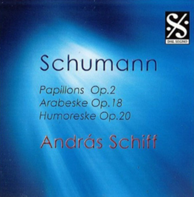 Robert Schumann: Papillons Op. 2/Arabeske Op. 18/Humoreske Op. 20