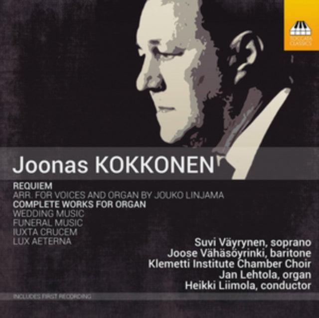 Joonas Kokkonen: Requiem/Complete Works for Organ