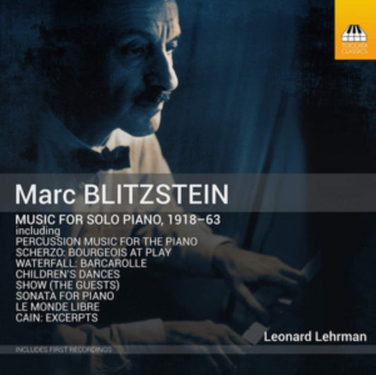 Marc Blitzstein: Music for Solo Piano, 1918-63