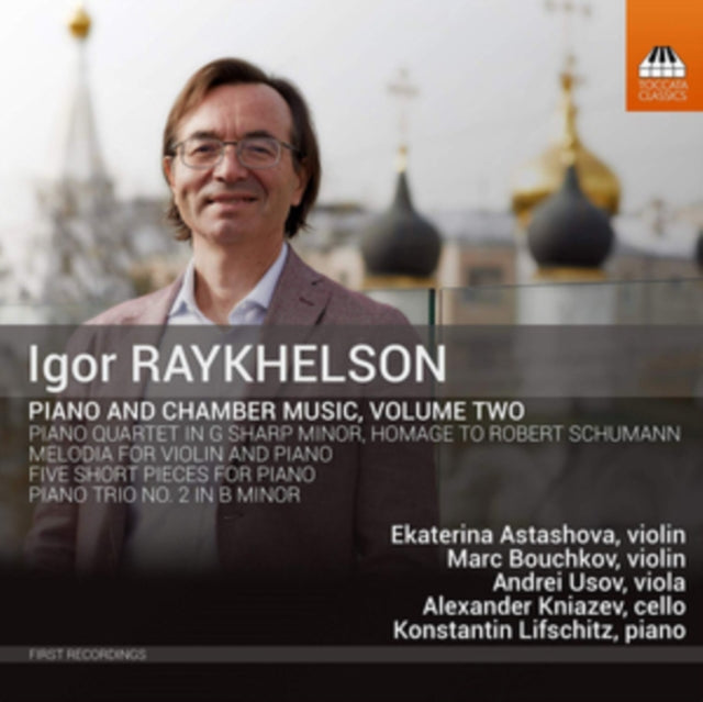 Igor Raykhelson: Piano and Chamber Music