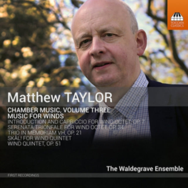 Matthew Taylor: Chamber Music/Music for Winds