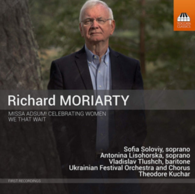 Richard Moriarty: Missa Adsum! Celebrating Women/We That Wait