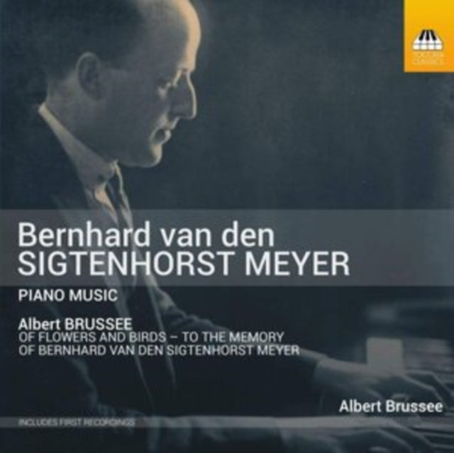 Bernhard Van Den Sigtenhorst Meyer: Piano Music