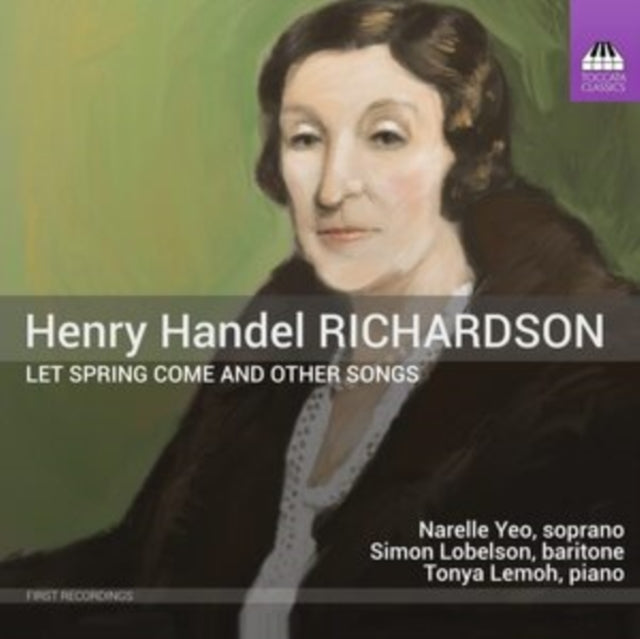 Henry Handel Richardson: Let Spring Come and Other Songs