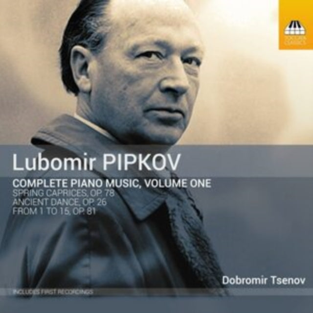 Lubomir Pipkov: Complete Piano Music