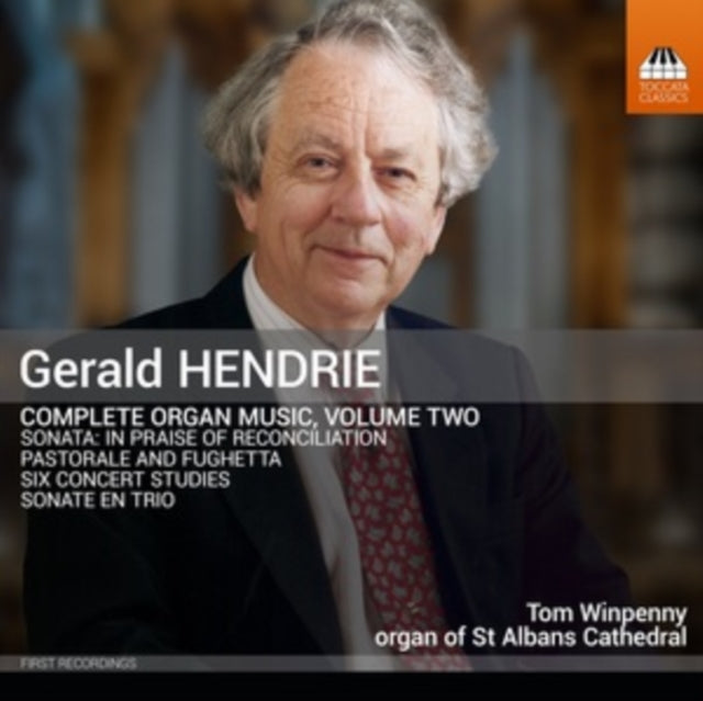 Gerald Hendrie: Complete Organ Music