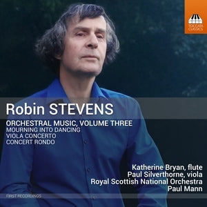 Robin Stevens: Orchestral Music, Volume 3