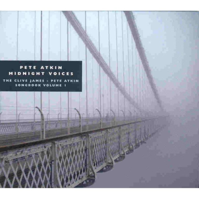 Midnight Voices: The Clive James - Pete Atkin Songbook Vol 1