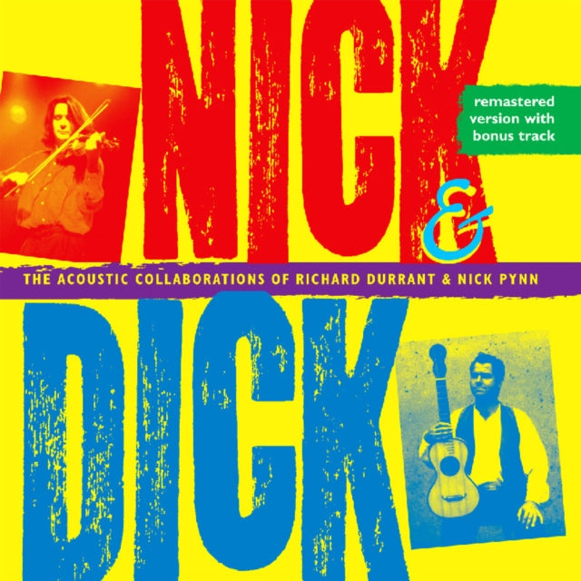Nick and Dick: The Acoustic Collaborations Of...