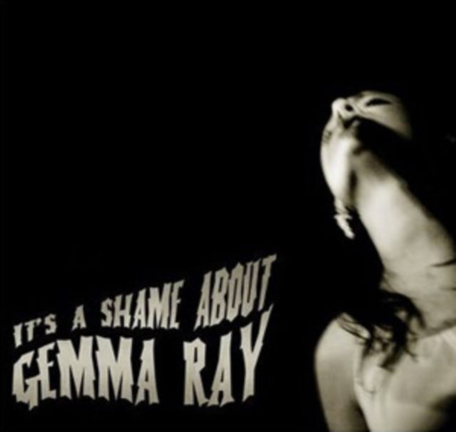 It's a Shame About Gemma Ray